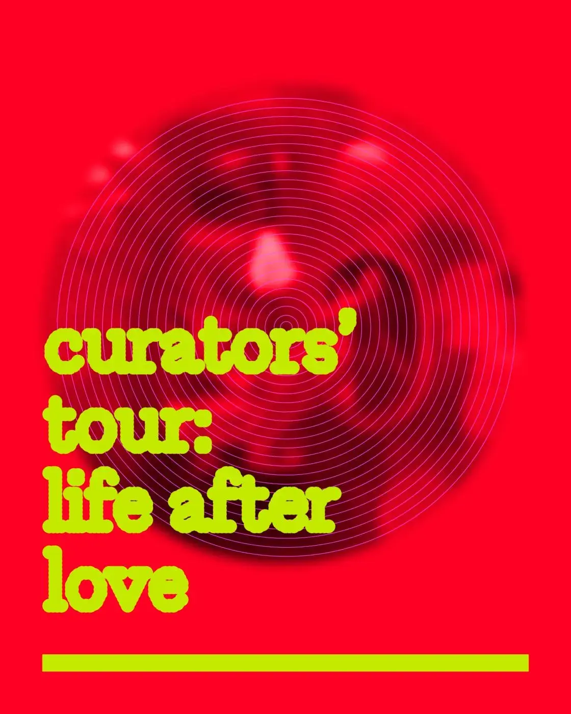 Curators' Tour: Life After Love – In Search of the Militant Image