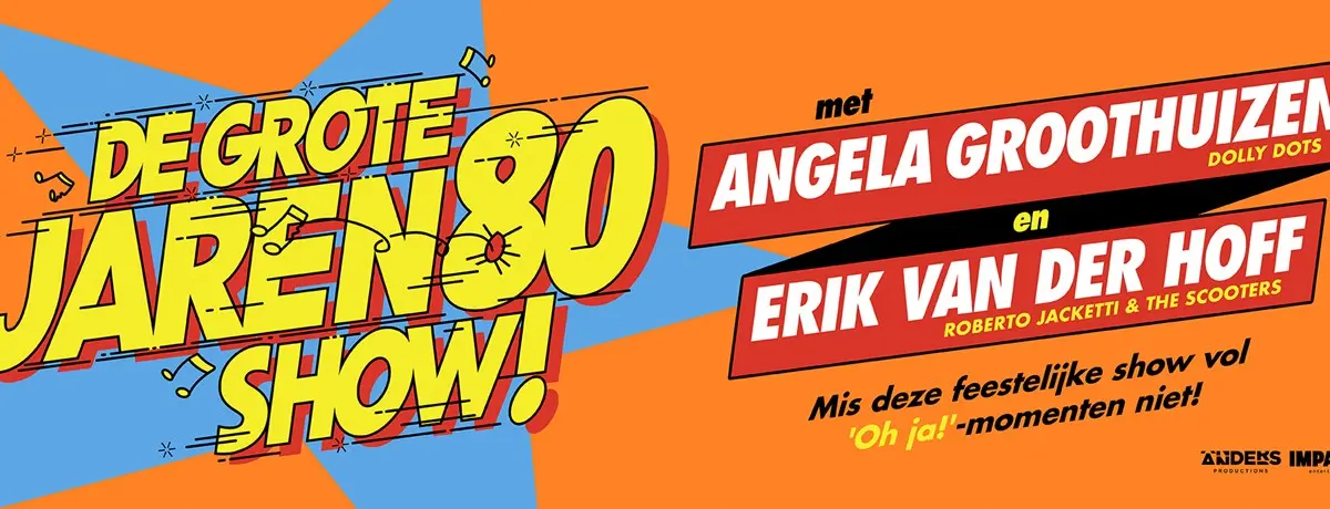 The Big 80s Show! - Angela Groothuizen and Erik van der Hoff