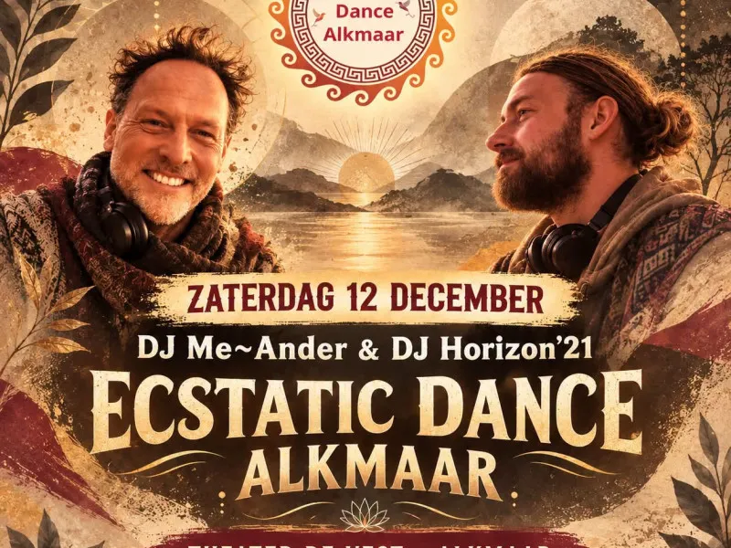 DJ Me~Ander & DJ Horizon '21 * EcstaticDance | Theater de Vest