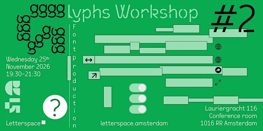 Letterspace Glyphs Workshop (2) Font Production