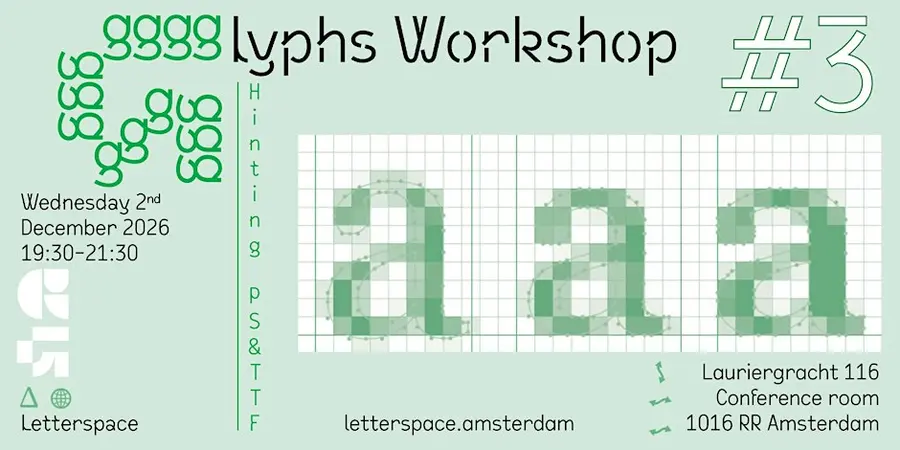 Letterspace Glyphs Workshop (3) Hinting PS & TTF