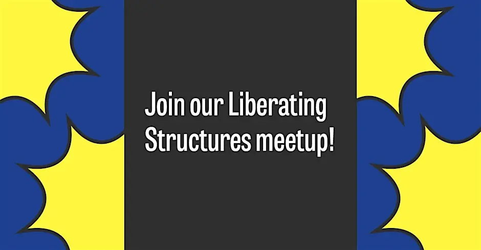 Liberating Structures Meetup: Improv Prototyping
