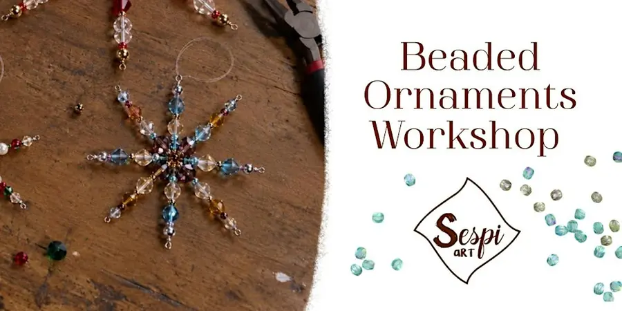 Beaded Ornaments Workshop with Sofi