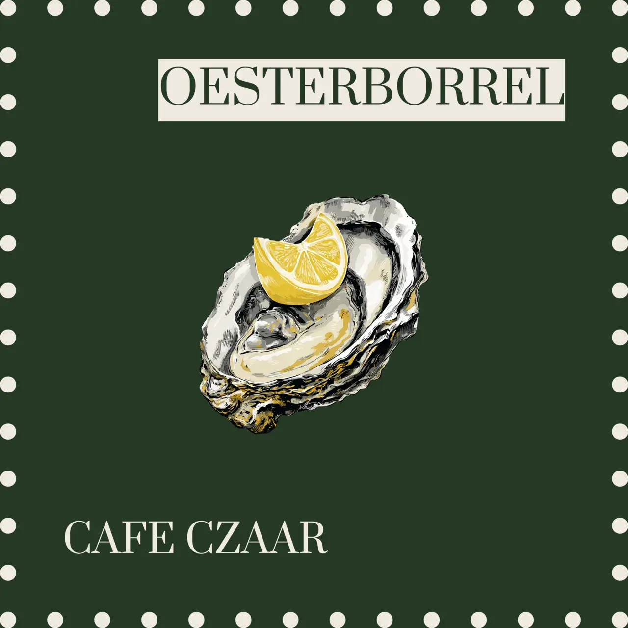Oyster Borrel @ CAFE CZAAR