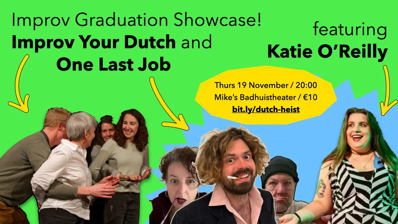 One Last Job + Improv Your dutch