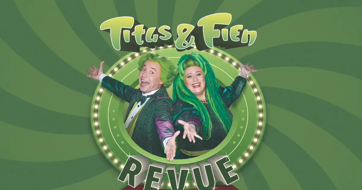 Titus & Fien De Revue - Go on, one more time then (4+) — Titus & Fien