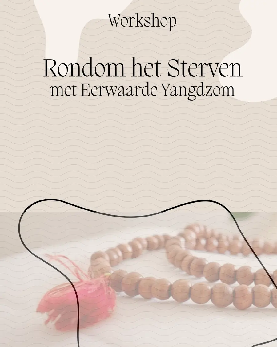 Workshop – About Dying with Venerable Yangdzom